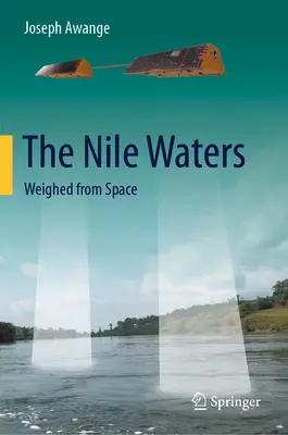 Las aguas del Nilo: Pesadas desde el espacio - The Nile Waters: Weighed from Space