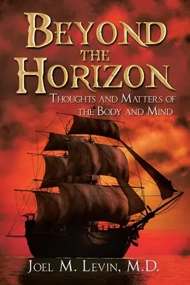 Más allá del horizonte: Pensamientos y asuntos del cuerpo y la mente - Beyond the Horizon: Thoughts and Matters of the Body and Mind