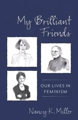 Mis brillantes amigas: Nuestras vidas en el feminismo - My Brilliant Friends: Our Lives in Feminism