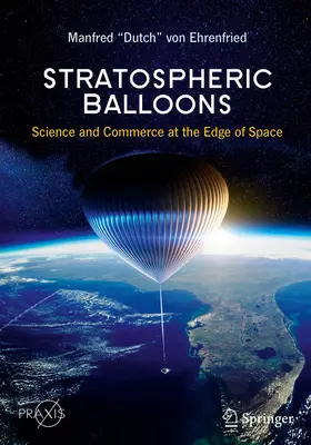 Globos estratosféricos: Ciencia y comercio en los confines del espacio - Stratospheric Balloons: Science and Commerce at the Edge of Space