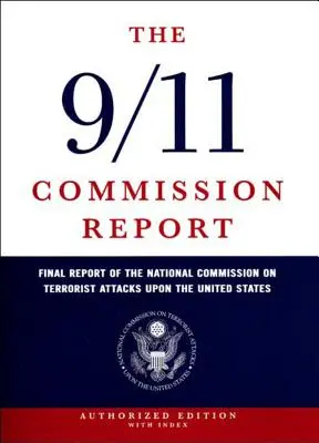 Informe de la Comisión del 11-S: Informe final de la Comisión Nacional sobre Atentados Terroristas contra Estados Unidos - The 9/11 Commission Report: Final Report of the National Commission on Terrorist Attacks Upon the United States