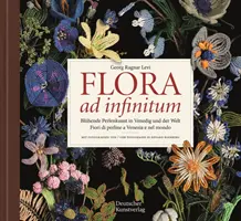 Flora ad infinitum - Bluhende Perlenkunst in Venedig und der Welt / Fiori di perline a Venezia e nel mondo