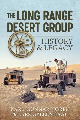 El grupo Long Range Desert: Historia y legado - The Long Range Desert Group: History & Legacy