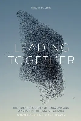 Liderar juntos: La sagrada posibilidad de la armonía y la sinergia frente al cambio - Leading Together: The Holy Possibility of Harmony and Synergy in the Face of Change