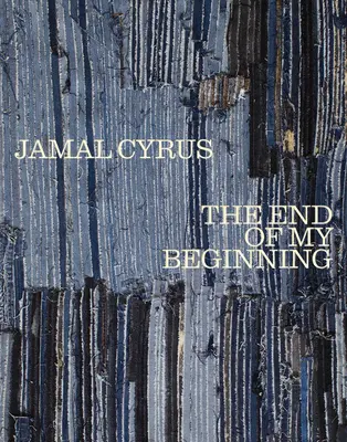 Jamal Cyrus: El fin de mi comienzo - Jamal Cyrus: The End of My Beginning