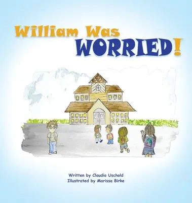 ¡William Was Worried! - William Was Worried!