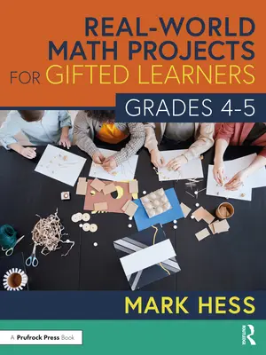 Proyectos matemáticos del mundo real para alumnos superdotados, 4º-5º curso - Real-World Math Projects for Gifted Learners, Grades 4-5