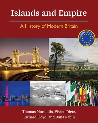 Islas e Imperio: Historia de la Gran Bretaña moderna - Islands and Empire: A History of Modern Britain