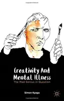 Creatividad y enfermedad mental: El genio loco en cuestión - Creativity and Mental Illness: The Mad Genius in Question