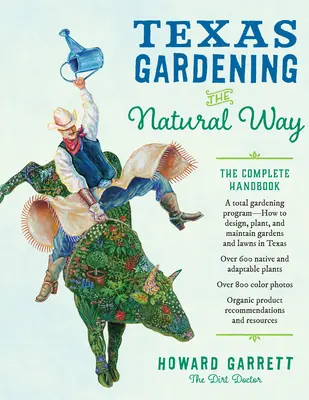 Texas Gardening the Natural Way: El Manual Completo - Texas Gardening the Natural Way: The Complete Handbook