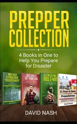 Colección Prepper: 4 libros en uno para ayudarle a prepararse para un desastre - Prepper Collection: 4 Books in one to Help You Prepare for Disaster