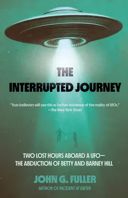 El viaje interrumpido: Dos horas perdidas a bordo de un ovni El secuestro de Betty y Barney Hill - The Interrupted Journey: Two Lost Hours Aboard a Ufo: The Abduction of Betty and Barney Hill