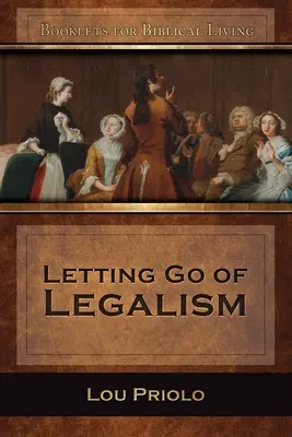 Abandonar el legalismo - Letting Go of Legalism