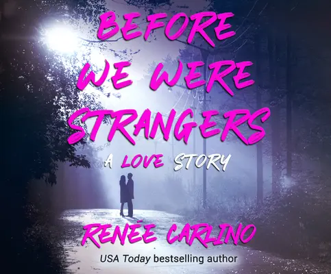 Antes de ser extraños - Before We Were Strangers