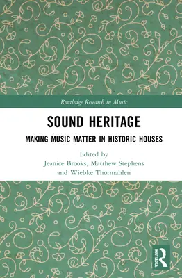 Patrimonio sonoro: Cómo hacer que la música importe en las casas históricas - Sound Heritage: Making Music Matter in Historic Houses