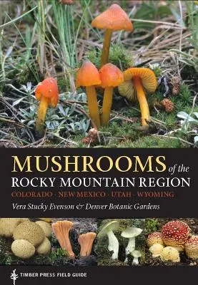 Setas de la región de las Montañas Rocosas - Mushrooms of the Rocky Mountain Region