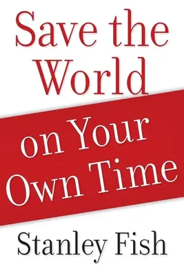 Salvar el mundo en tu tiempo libre - Save the World on Your Own Time