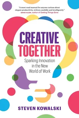 Juntos creativos: La innovación en el nuevo mundo laboral - Creative Together: Sparking Innovation in the New World of Work