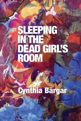 Dormir en la habitación de la chica muerta - Sleeping in the Dead Girl's Room