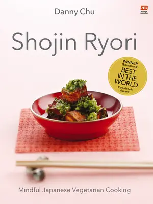 Shojin Ryori: Cocina vegetariana japonesa consciente - Shojin Ryori: Mindful Japanese Vegetarian Cooking