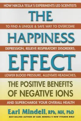 El Efecto Felicidad: Los beneficios de los iones negativos - The Happiness Effect: The Positive Benefits of Negative Ions