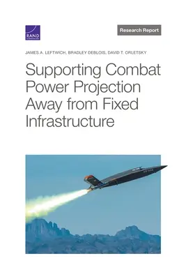 Apoyo a la proyección del poder de combate lejos de la infraestructura fija - Supporting Combat Power Projection Away from Fixed Infrastructure