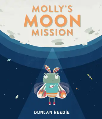 La misión lunar de Molly - Molly's Moon Mission