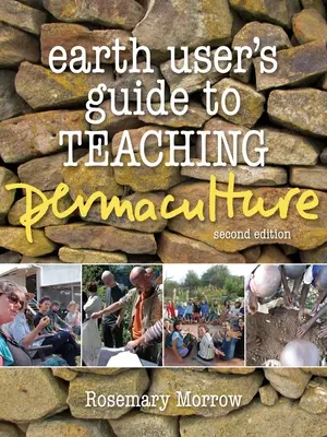 Guía del usuario de la Tierra para la enseñanza de la permacultura - Earth User's Guide to Teaching Permaculture