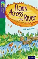 Oxford Reading TreeTops Ficción: Nivel 11: Flans Across the River - Oxford Reading Tree TreeTops Fiction: Level 11: Flans Across the River