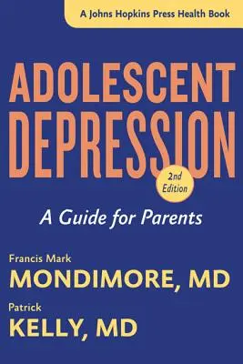 Depresión adolescente: Guía para padres - Adolescent Depression: A Guide for Parents