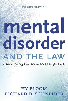 El trastorno mental y la ley: Un manual para profesionales jurídicos y de la salud mental - Mental Disorder and the Law: A Primer for Legal and Mental Health Professionals