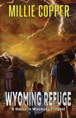 El refugio de Wyoming: Una precuela de Havoc en Wyoming - Wyoming Refuge: A Havoc in Wyoming Prequel