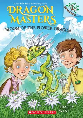 La Flor del Dragón Florido: Un libro de ramas (Dragon Masters #21) - Bloom of the Flower Dragon: A Branches Book (Dragon Masters #21)