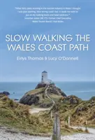 Slow Walking El sendero de la costa de Gales - Slow Walking The Wales Coast Path