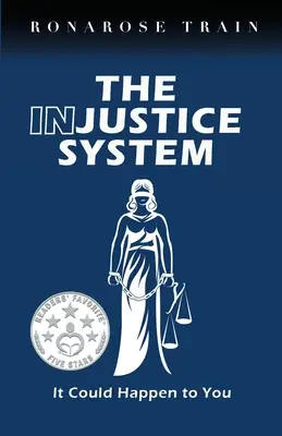 EL SISTEMA DE INJUSTICIA, Podría pasarte a ti - THE INJUSTICE SYSTEM, It Could Happen to You