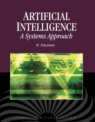 Inteligencia Artificial: A Systems Approach: A Systems Approach [Con CDROM] - Artificial Intelligence: A Systems Approach: A Systems Approach [With CDROM]