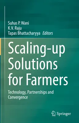 Ampliación de soluciones para los agricultores: Tecnología, asociaciones y convergencia - Scaling-Up Solutions for Farmers: Technology, Partnerships and Convergence