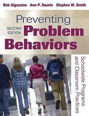 Prevención de conductas problemáticas: Programas escolares y prácticas en el aula - Preventing Problem Behaviors: Schoolwide Programs and Classroom Practices