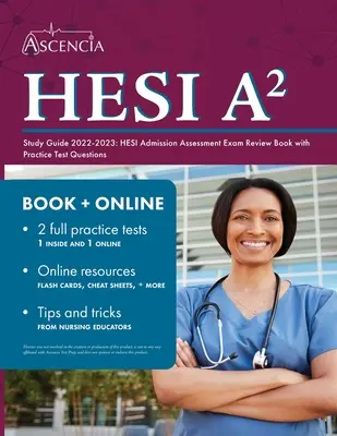 Guía de Estudio HESI A2 2022-2023: Libro de repaso del examen de evaluación de admisión HESI con preguntas de examen de práctica - HESI A2 Study Guide 2022-2023: HESI Admission Assessment Exam Review Book with Practice Test Questions