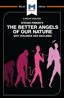 Un análisis de Los mejores ángeles de nuestra naturaleza, de Steven Pinker: Por qué ha disminuido la violencia - An Analysis of Steven Pinker's The Better Angels of Our Nature: Why Violence has Declined