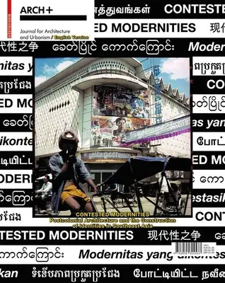 Modernidades en disputa: Arquitectura poscolonial y construcción de identidades en el Sudeste Asiático - Contested Modernities: Postcolonial Architecture and the Construction of Identities in Southeast Asia