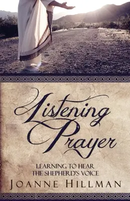 Oración de escucha: Aprender a oír la voz del pastor - Listening Prayer: Learning to Hear the Shepherd's Voice