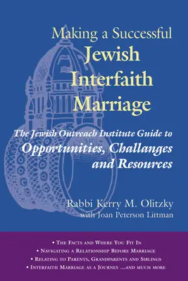 El éxito de un matrimonio judío interreligioso: Guía de oportunidades, desafíos y recursos del Jewish Outreach Institute - Making a Successful Jewish Interfaith Marriage: The Jewish Outreach Institute Guide to Opportunities, Challenges and Resources