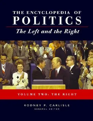 Enciclopedia de Política: La izquierda y la derecha - Encyclopedia of Politics: The Left and the Right