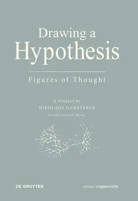 Dibujar una hipótesis - Figuras del pensamiento - Drawing A Hypothesis - Figures of Thought