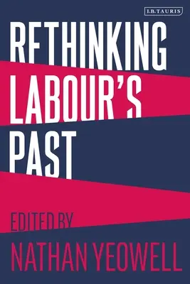 Repensar el pasado laborista - Rethinking Labour's Past
