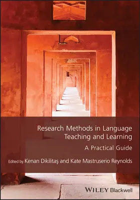 Métodos de investigación en la enseñanza y el aprendizaje de lenguas: Guía práctica - Research Methods in Language Teaching and Learning: A Practical Guide