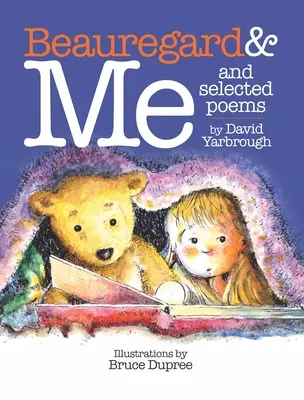 Beauregard & Me and Selected Poems (Beauregard y yo y poemas escogidos) - Beauregard & Me and Selected Poems