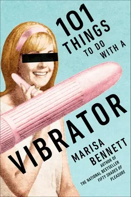 101 cosas que hacer con un vibrador - 101 Things to Do with a Vibrator