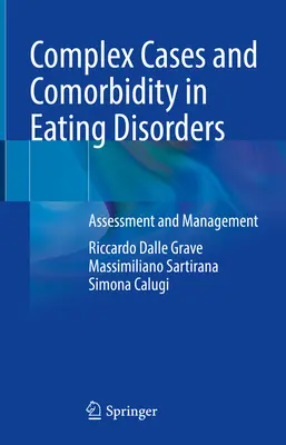 Casos complejos y comorbilidad en los trastornos de la conducta alimentaria: Evaluación y manejo - Complex Cases and Comorbidity in Eating Disorders: Assessment and Management